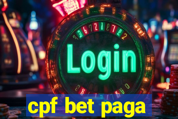 cpf bet paga